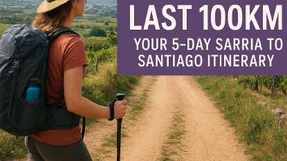 Female pilgrim walking along the Camino de Santiago with backpack and trekking pole, overlooking vineyards near Sarria, with editorial overlay text: Camino’s Last 100km – Your 5-Day Sarria to Santiago Itinerary.